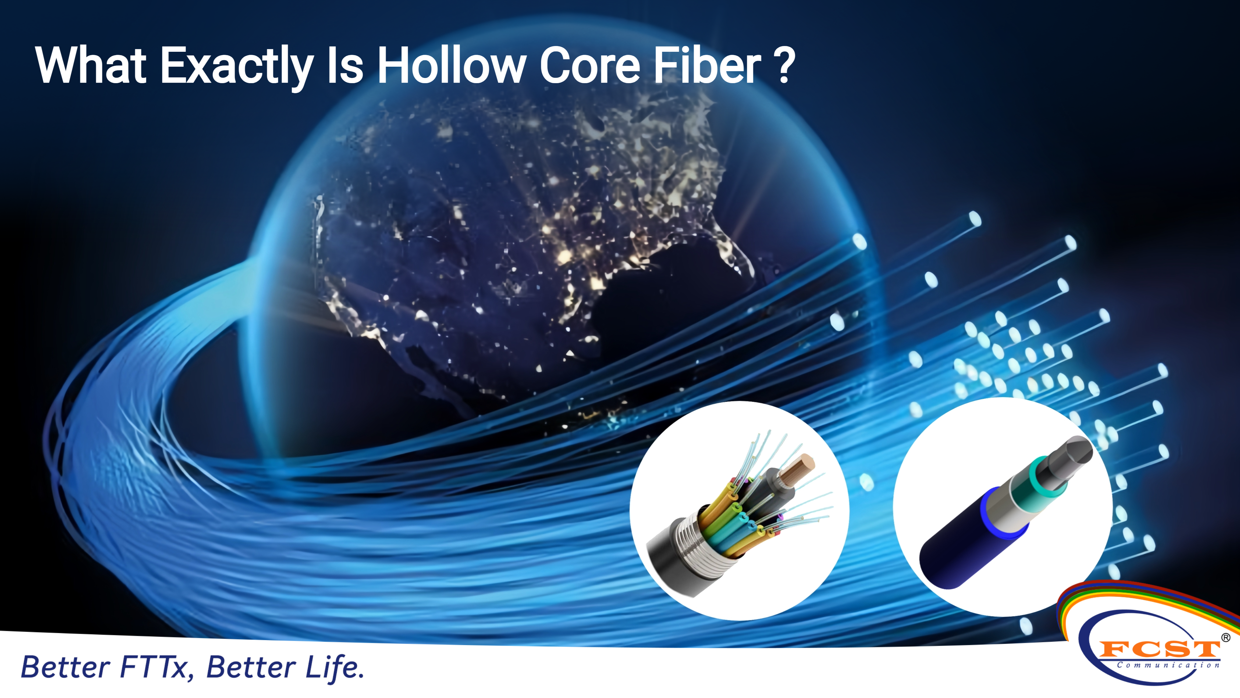 Qu’est-ce que la fibre à noyau creux exactement ?
