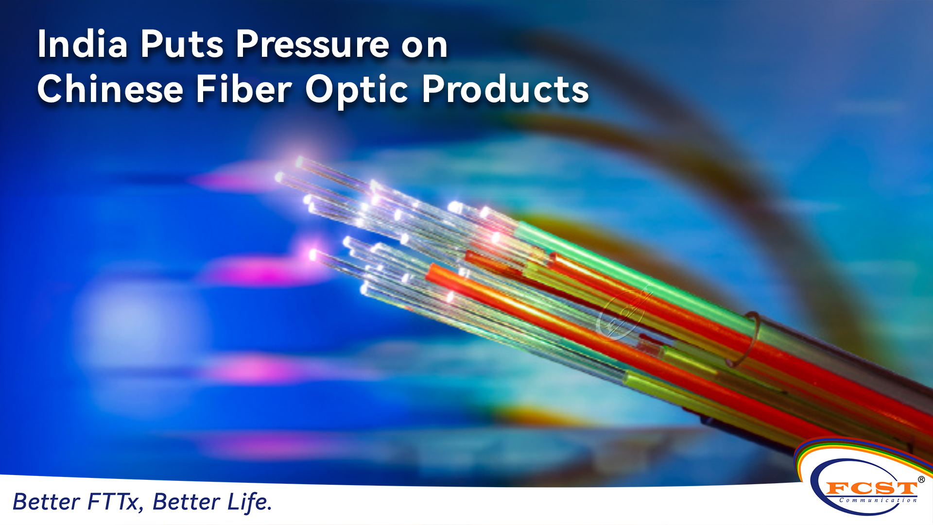 L'Inde met la pression sur les produits chinois de fibre optique