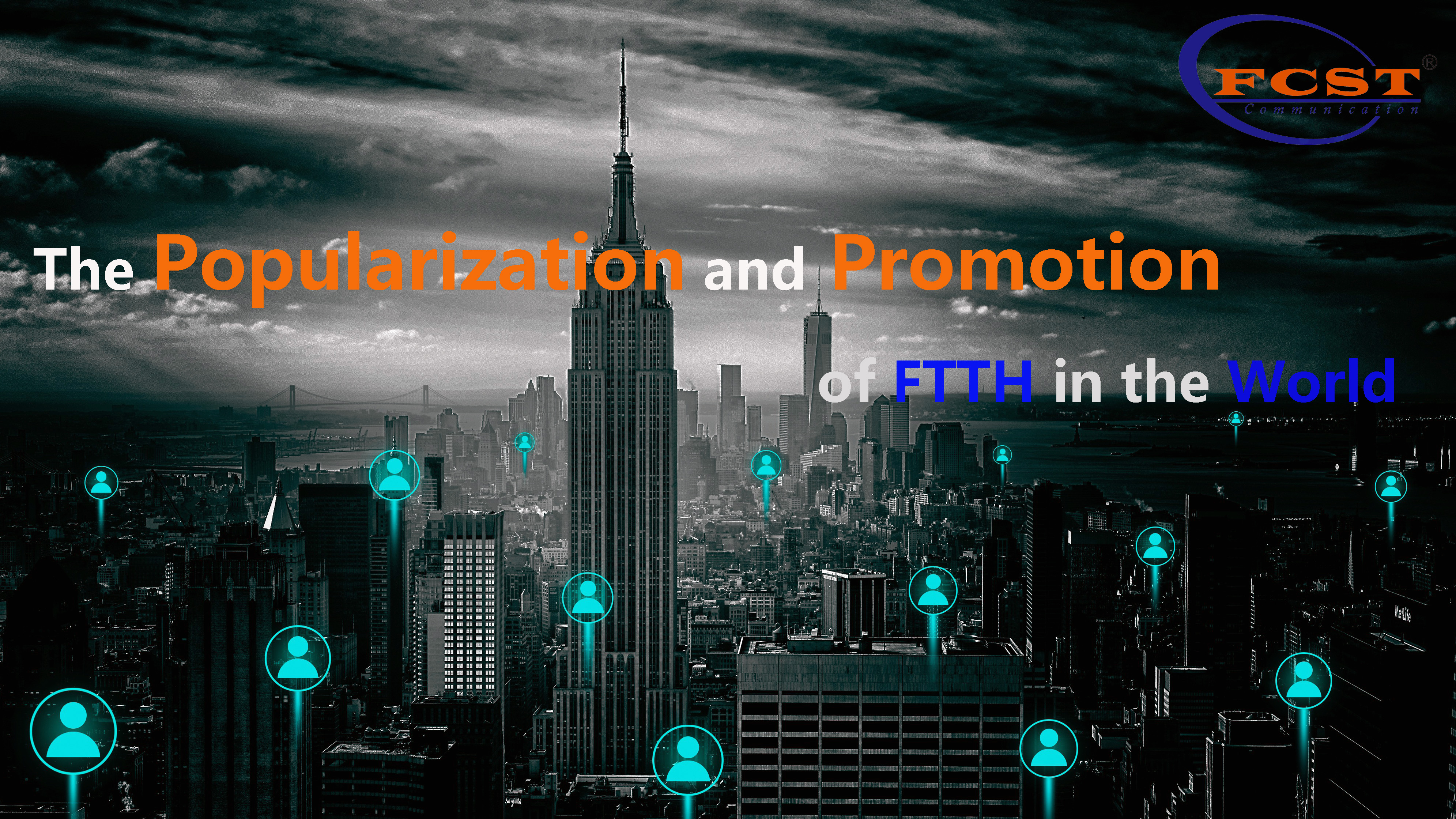 La popularisation et la promotion de la FTTH dans le monde