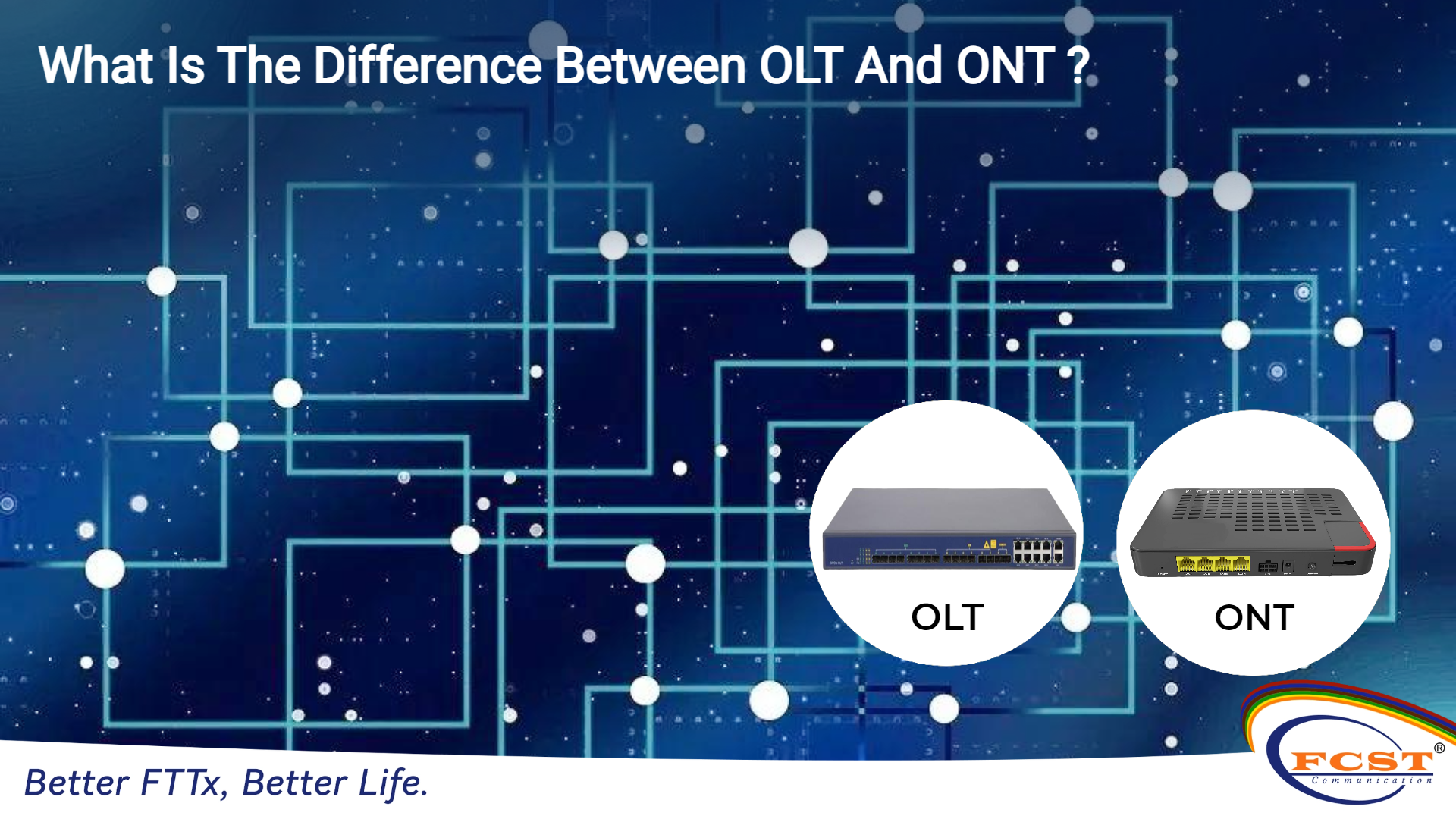 Quelle est la différence entre OLT et ONT?