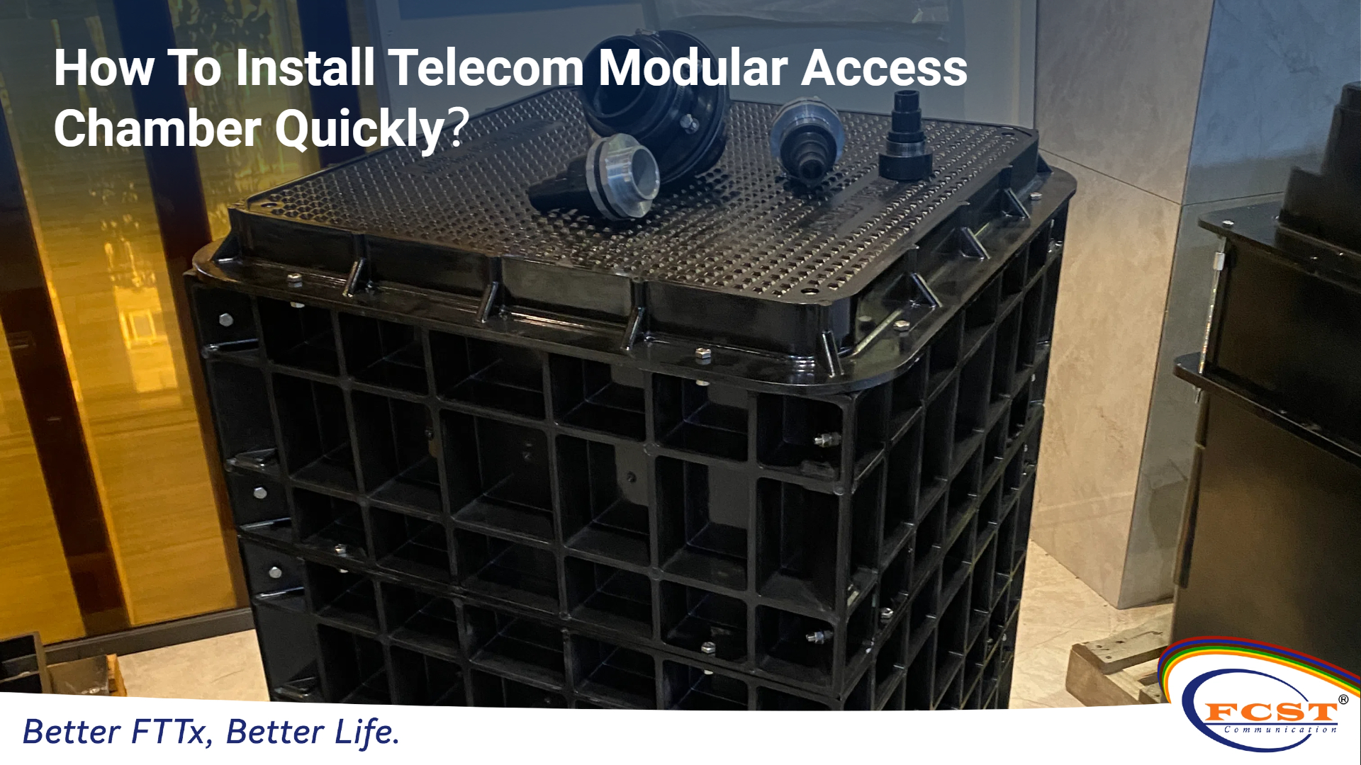 Comment installer rapidement une chambre d'accès modulaire télécom ?