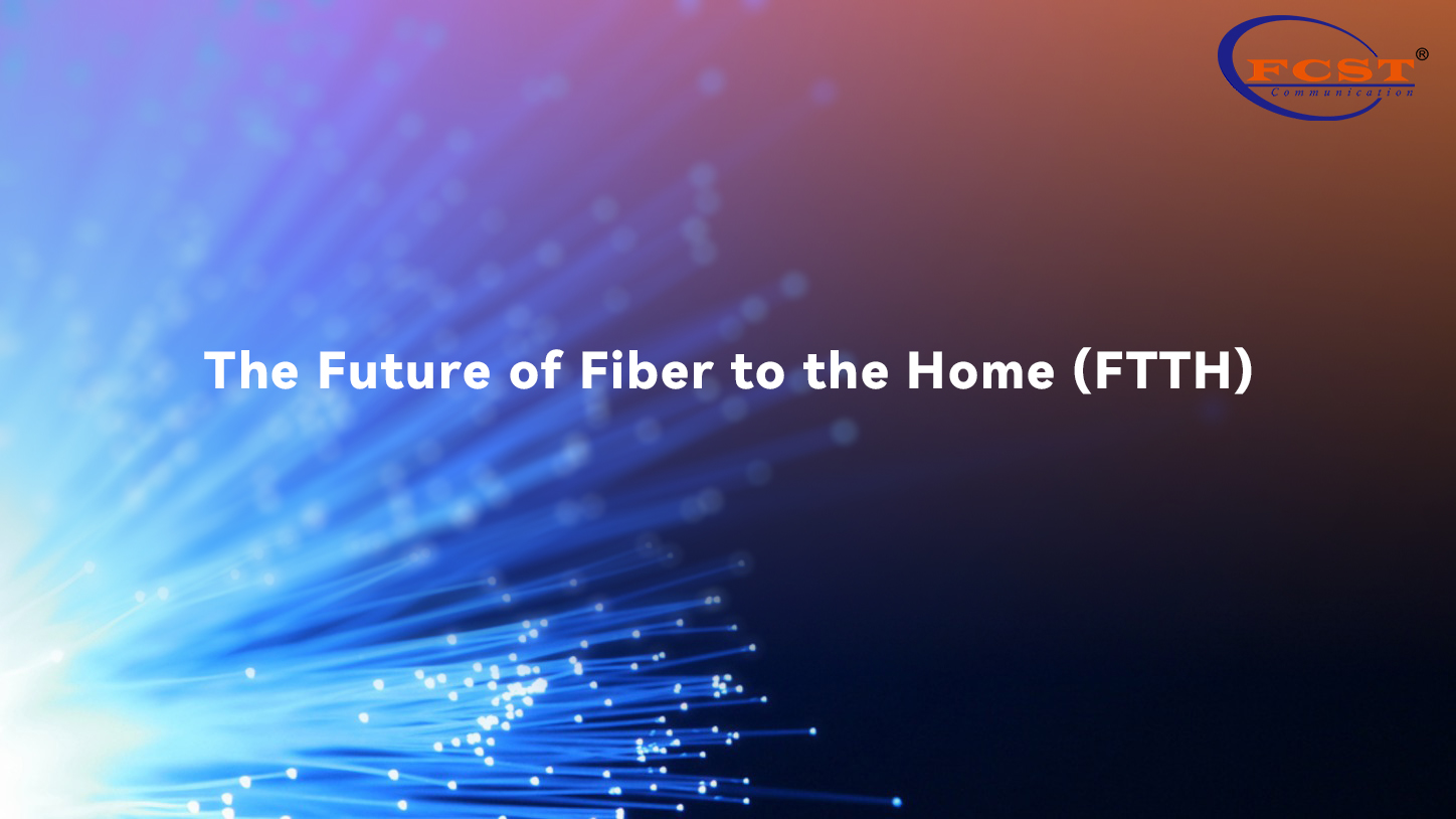 L’avenir de la fibre jusqu’au domicile (FTTH)
